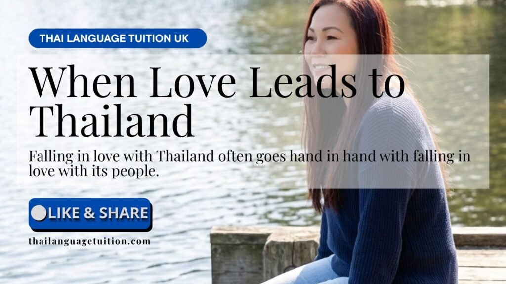When Love Leads You to Thailand